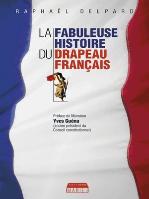 cover image of La Fabuleuse histoire du drapeau français